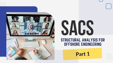 SACS Software Training - Part 1 - Overview Session