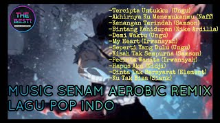 Music Senam Aerobic Remix Lagu Pop Indo #terciptauntukku #senampemula #senamlapangan
