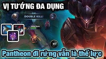[LMHT:Tốc Chiến] Pantheon đi rừng vẫn là một thế lực vị tướng đa dụng công thủ toàn diện