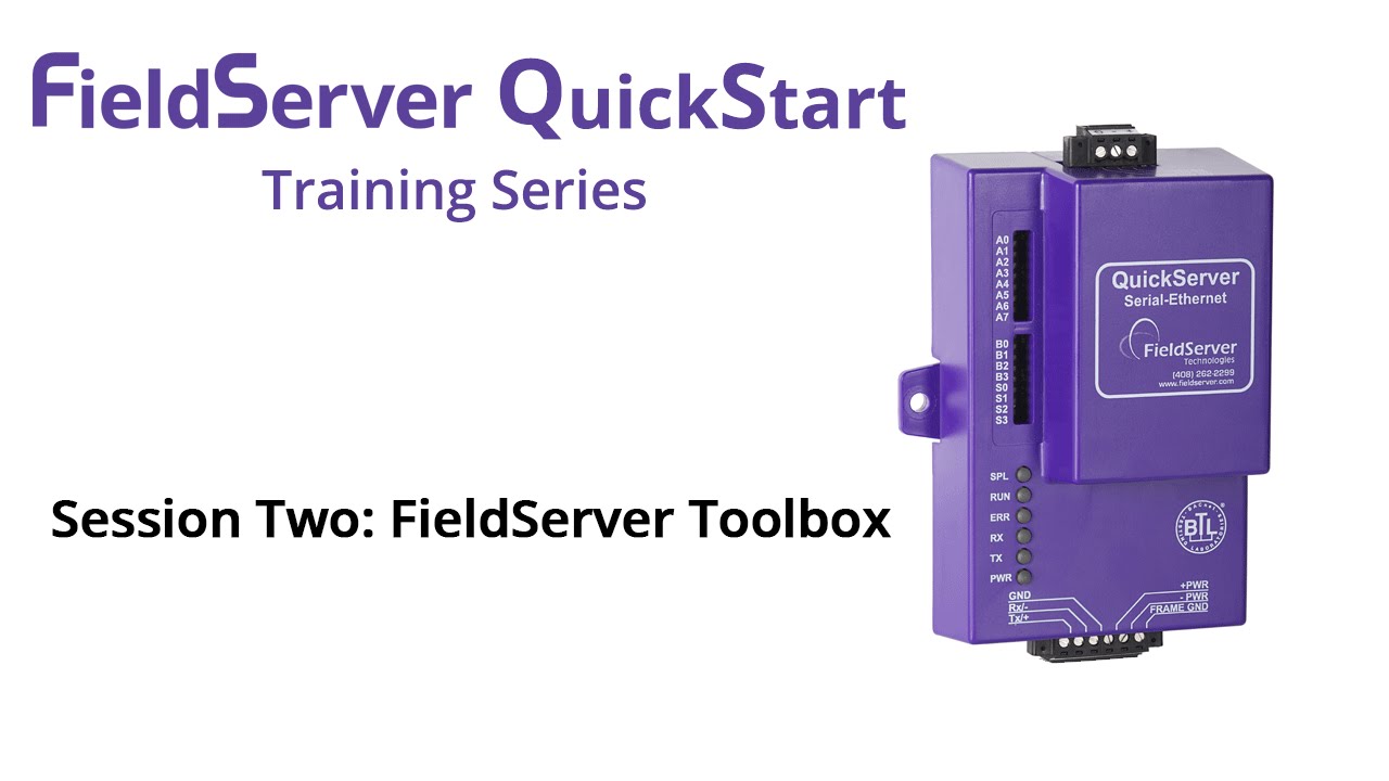 FieldServer QuickStart Session Two: FieldServer Toolbox - YouTube