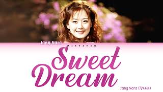 Jang Nara (장나라) - Sweet Dream (스윗 드림) [Han|Rom|Eng] Color Coded Lyrics 가사