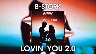 B-Stork - Lovin' You 2.0 [Euphoric Hardstyle]