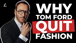 How Tom Ford Changed Fashion for the Better