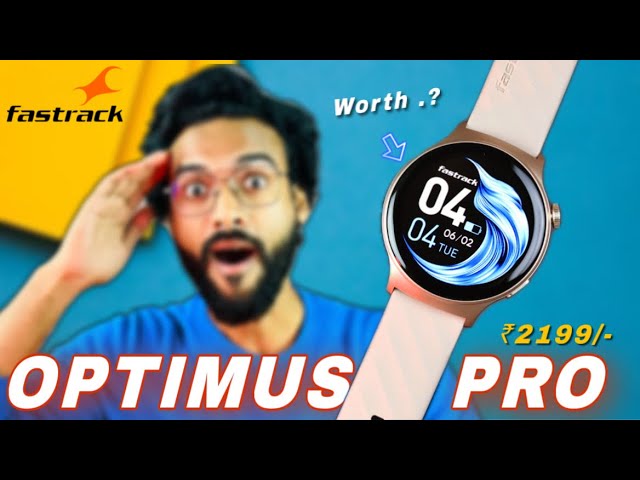 Fastrack Optimus Pro Review⚡️Retail Unit Honest Review⚡️Amoled & Premium-Best Smartwatch Under 2000? class=