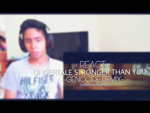 REACT 【Undertale】Stronger Than You -Genocide Remix- (Sans version)