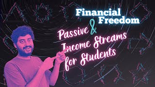 Financial Freedom &amp; Side Income Channels for Students - Arnav's College Life Experiences