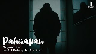 Mayonnaise featuring I Belong to the Zoo - Pahirapan (Official Music Video) chords