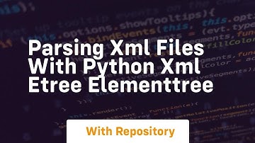 parsing xml files with python xml etree elementtree