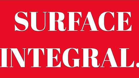 SURFACE INTEGRAL PROBLEM