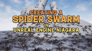 Creating a Spider Swarm in Unreal Engine Niagara