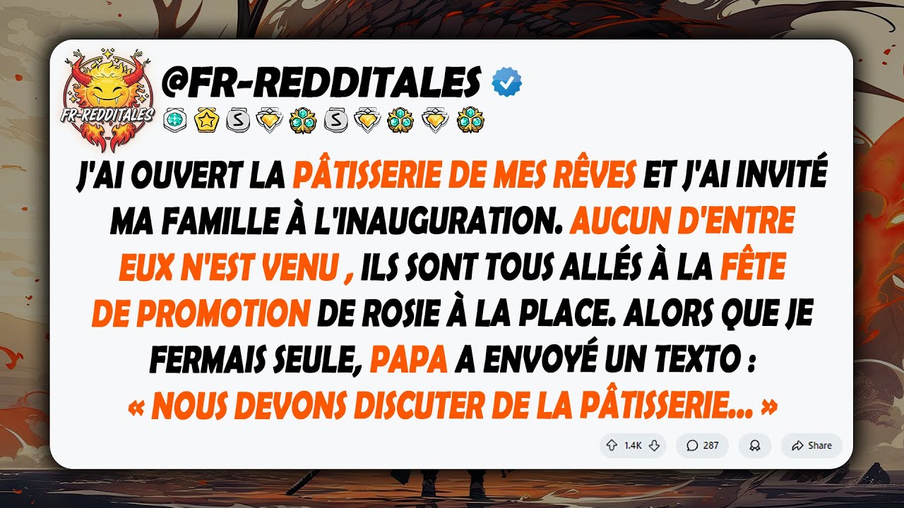 J'ai ouvert la pâtisserie de mes rêves et j'ai invité ma famille à l'inauguration...
