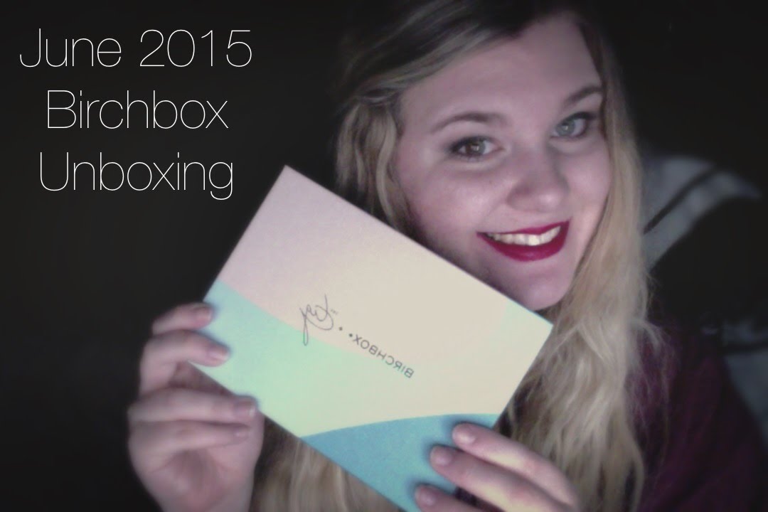 June 2015 Birchbox Unboxing