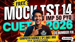 CUET2026  CS/IP  MOCK TEST 14