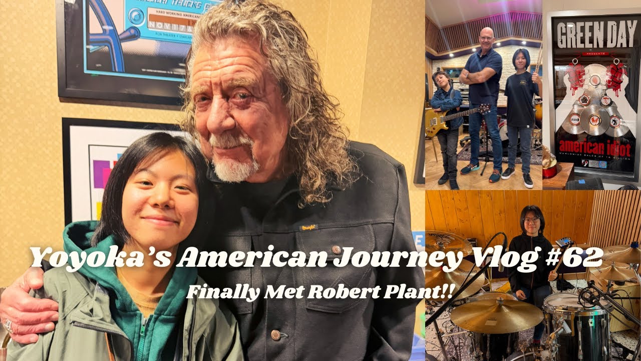 Finally Met Robert Plant & Recording with Green Day’s Producer— YOYOKA’s American Journey #62