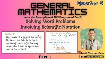 Grade 11-General Mathematics | SOLVING WORD PROBLEMS INVOLVING SCIENTIFIC NOTATION | Part 1