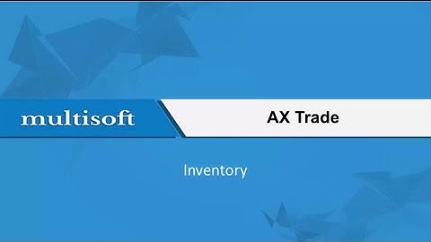 How to Work with AX Trade Inventory Video