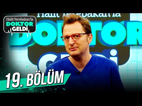 Halit Yerebakan'la Doktor Geldi 19. Bölüm