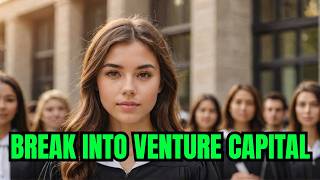 $100M Venture Fund Secrets: How to Break Into Venture Capital