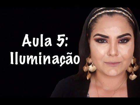 Curso de Maquiagem Online: Aula 5 - Iluminação | Módulo 3 - Pele