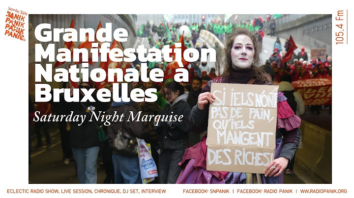 Belgique : Grande Manifestation Nationale à Bruxelles - SATURDAY NIGHT MARQUISE #28