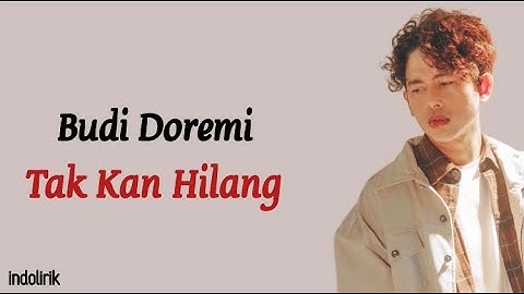 Budi Doremi - Tak Kan Hilang (OST DJS The Movie) | Lirik Lagu Indonesia