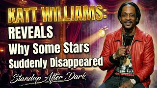 Katt Williams | REVEALS Why Some Stars Suddenly Disappeared | Standup After Dark