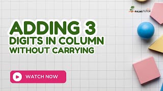Addition of 3- digits numbers in column without carrying (BASIC ADDITION)