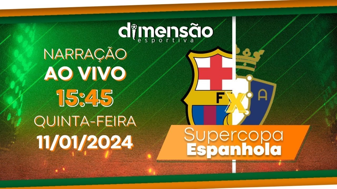 supercopa-espanhola-2024-barcelona-x-osasuna-narra-o-ao-vivo
