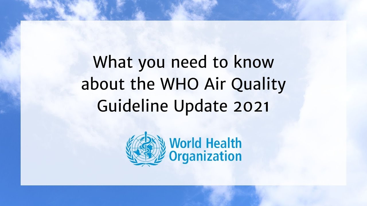 Your Guide to the New WHO Air Quality Standards | 2021 Update with 3-4x ...