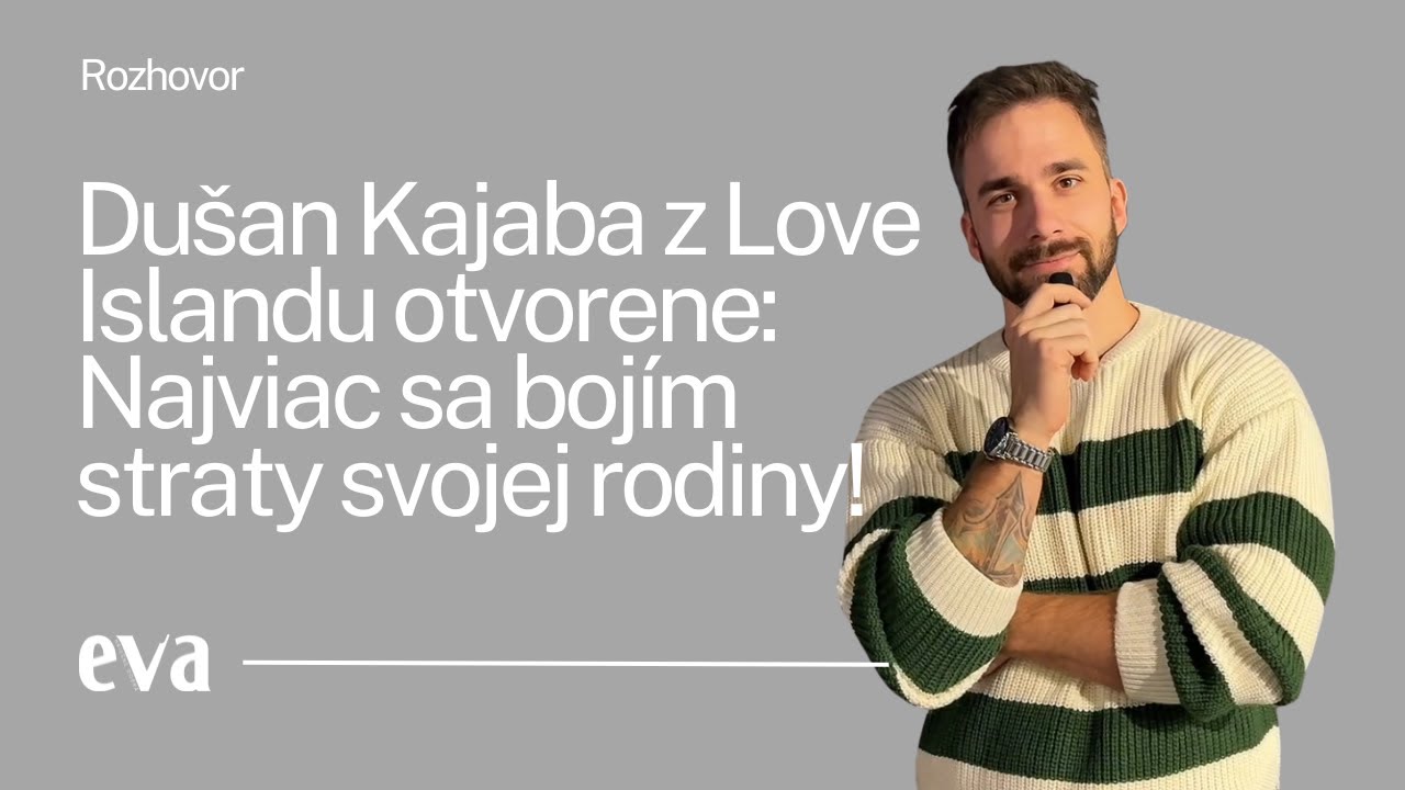 Dušan Kajaba z Love Islandu otvorene: 