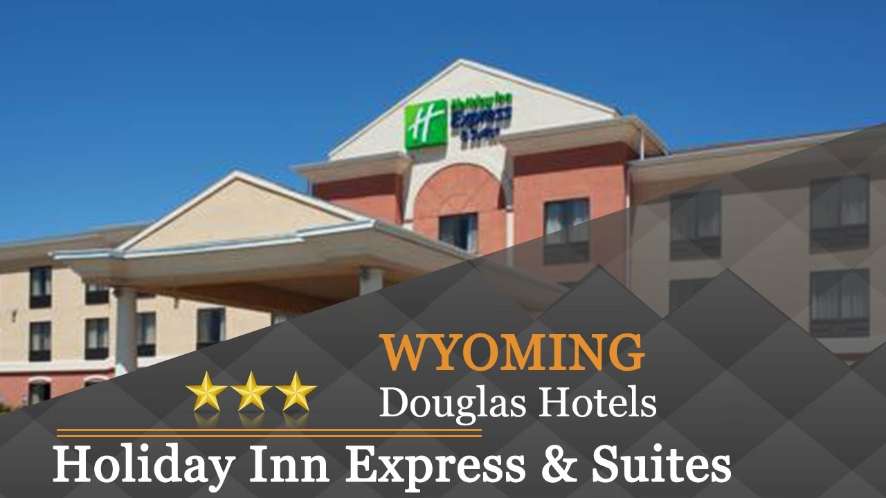 Holiday Inn Express Suites Douglas Hotels Wyoming You Holiday Inn Express Suites Douglas Hotels Wyoming