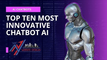 Top Ten Most innovative chatbot AI | Top New York Web Design