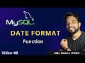 Video - 48 | MySQL Date Formatting using DATE_FORMAT Function | MPrashant