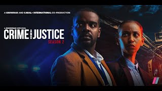 Crime and Justice S2 | Launch Trailer | A Showmax Original Series