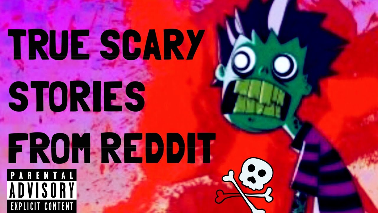 TRUE SCARY STORIES FROM REDDIT - Vol.6 Ep. 7 - YouTube