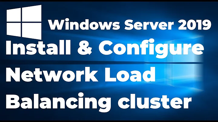 33. Configuring Network Load Balancing in Windows Server 2019