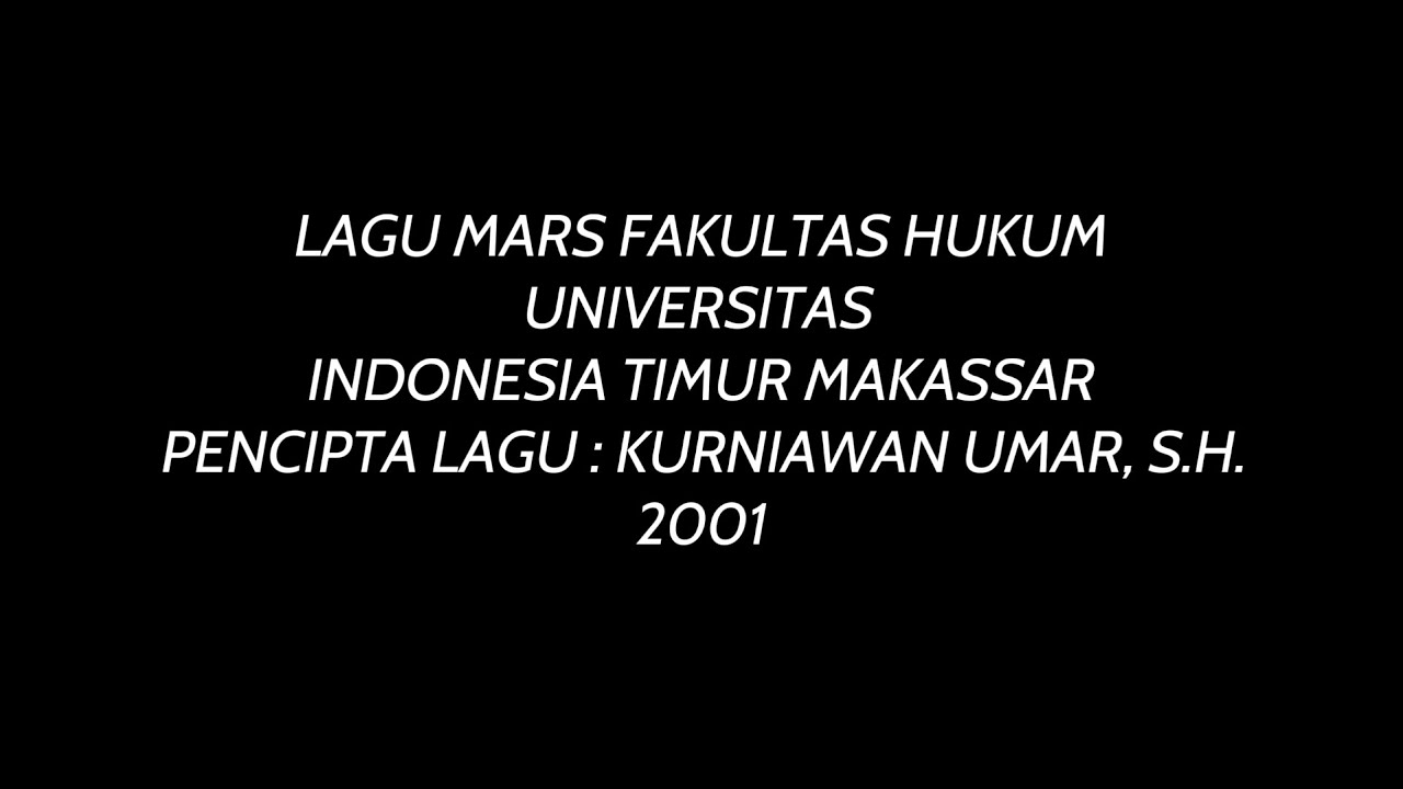 Mars Fakultas Hukum Universitas Indonesia Timur Makassar - Cipta : Kurniawan Umar, S.H.