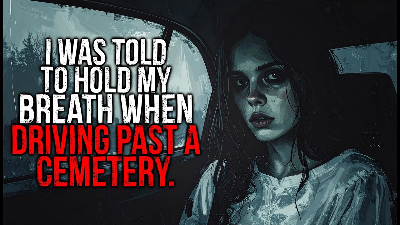 I was told to hold my breath when driving past a cemetery. Now I know why