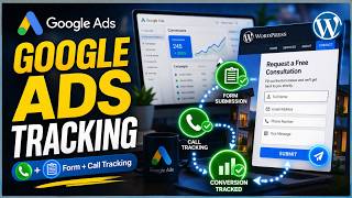 How to Track Form Leads & Call Conversions in Google Ads (Full Tutorial)