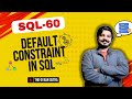 60. Default Constraints in SQL 🔑 | Simplify Database Management!