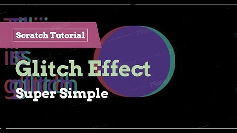 Glitch Effect in Scratch