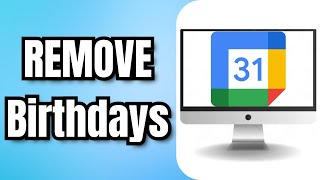 How To REMOVE Birthdays From Google Calendar