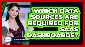 Which Data Sources Are Required For SaaS Dashboards?
