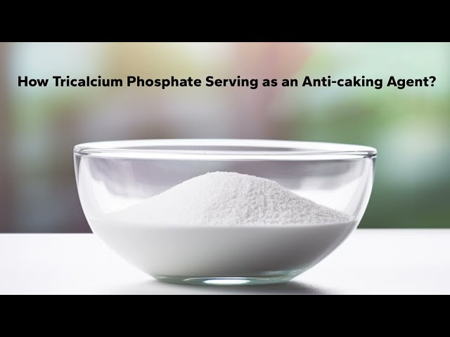 👇 How Tricalcium Phosphate Serving as an Anti-Caking Agent? class=