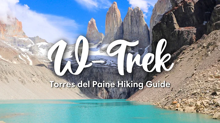 W TREK, TORRES DEL PAINE (2025) | Hiking Guide to the W Trek In Patagonia, Chile (with Trail Maps)
