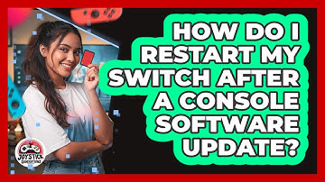 How Do I Restart My Switch After A Console Software Update?