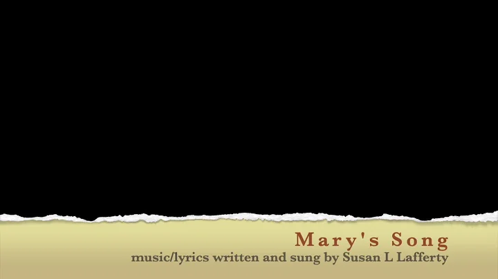 Mary's Song by Susan L. Lafferty