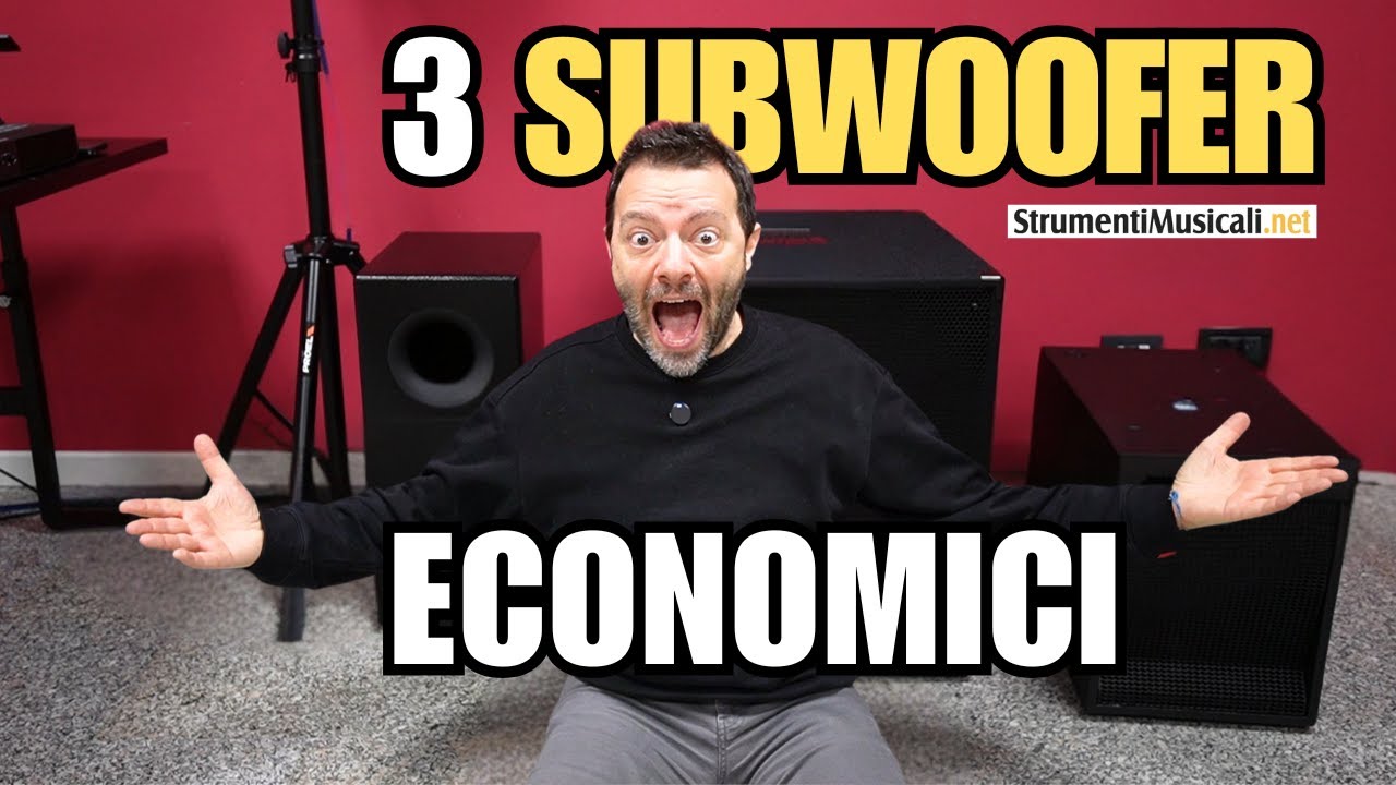 3 SUBWOOFER ECONOMICI sotto i 300€ | StrumentiMusicali.net