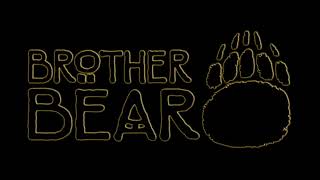 Brother Bear Look Through My Eyes High Pitch