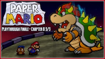 Paper Mario Playthrough Finale - Chapter 8: A Star-Powered Showdown! 3/3